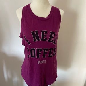 PINK “I need coffee” tank